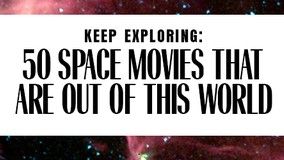 50 Space Movies That Are Out of This World