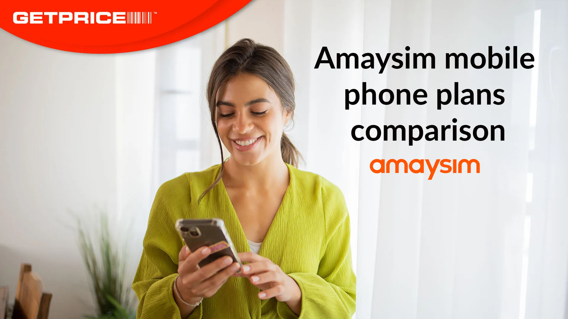 Woman holding phone and smiling at it with red GetPrice logo on top left corner and black writing that says Amaysim mobile phone plans comparison