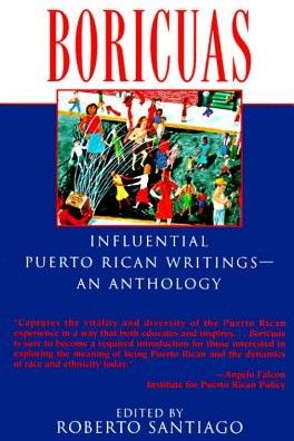 'Boricuas: Influential Puerto Rican Writings - An Anthology' by Roberto Santiago