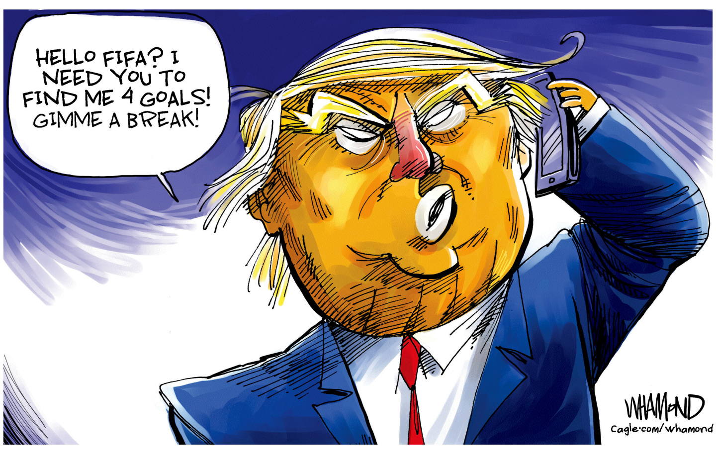 Donald Trump speaks into a phone and says, &amp;ldquo;Hello FIFA? I need you to find me 4 goals! Gimme a break!&amp;rdquo;