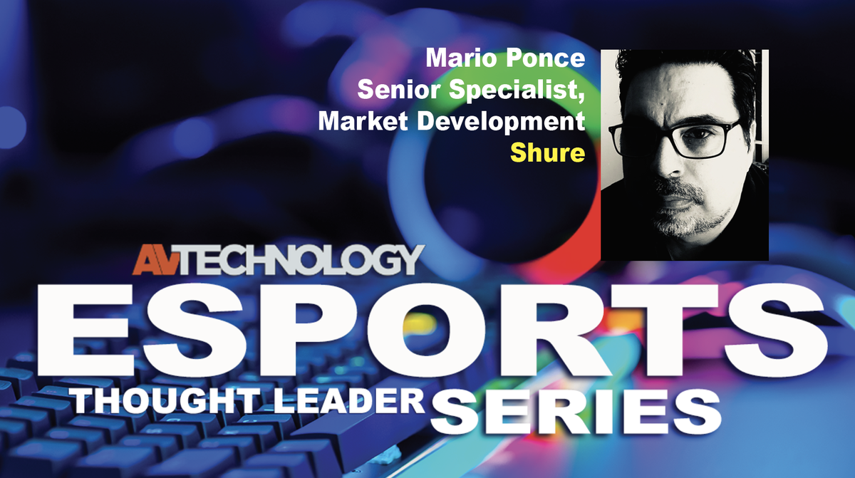 Mario Ponce, Senior Specialist of Market Development at Shure