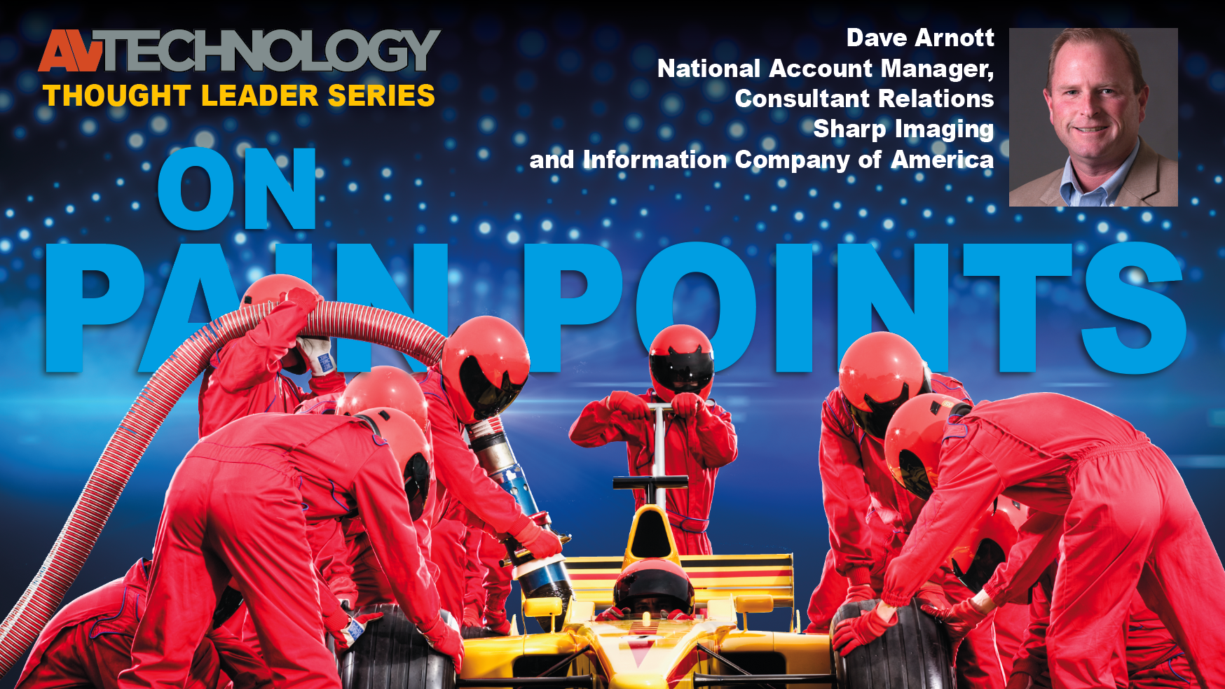 DAVE ARNOTT, National Account Manager, Consultant Relations at Sharp Imaging and Information Company of America