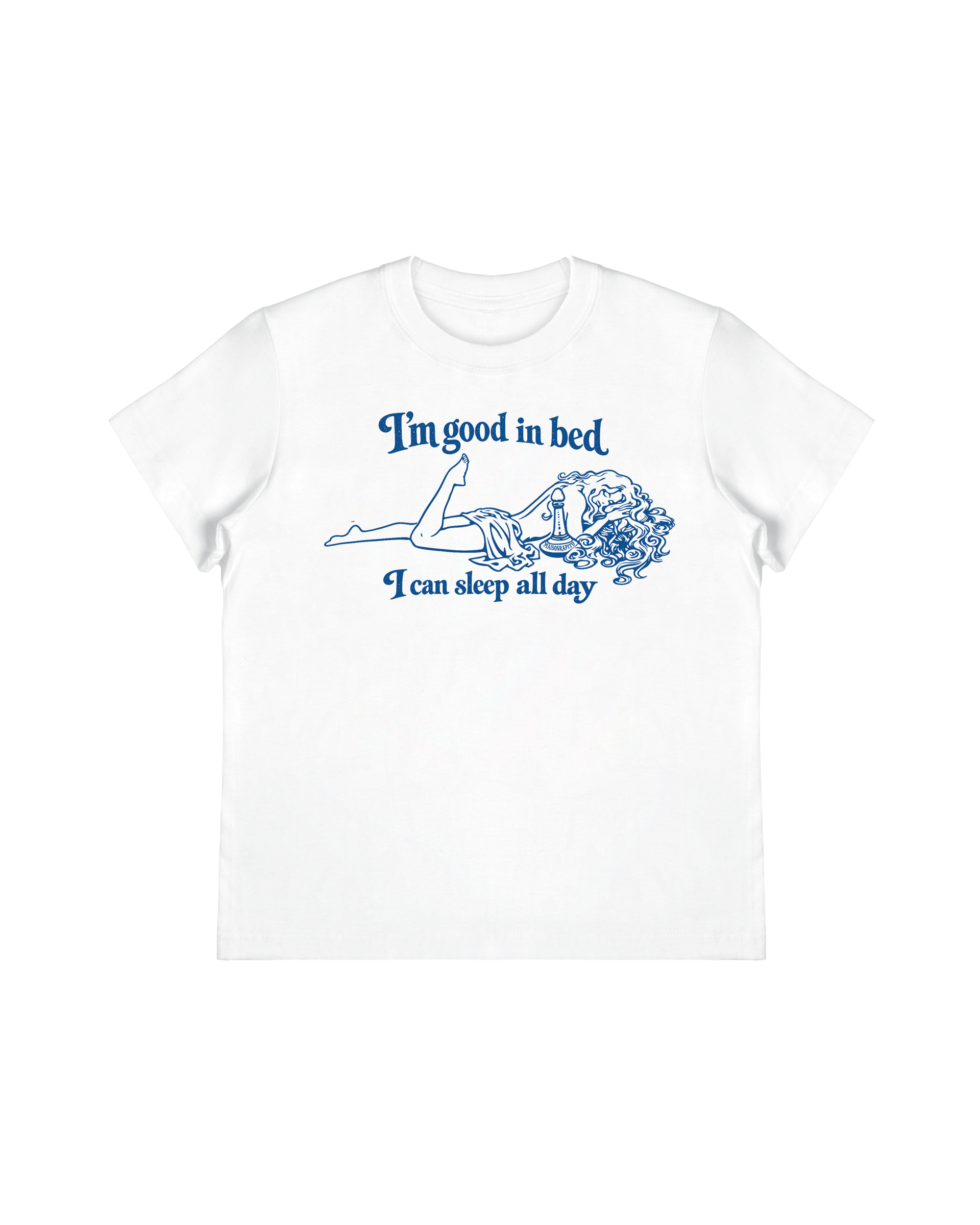 I'm Good in Bed I Can Sleep All Day Baby Tee - S