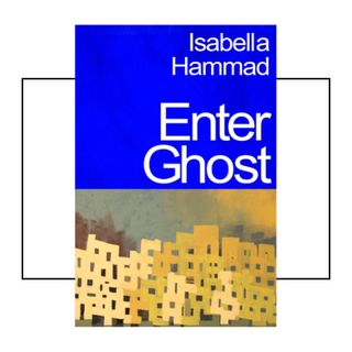 An image of the cover of Enter Ghost by Isabella Hammad