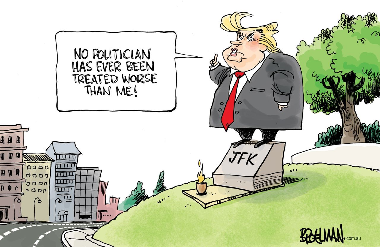 Political cartoon U.S. Trump complaining treated badly JFK