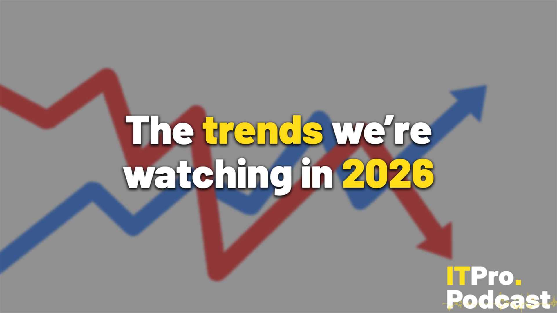itpro.com - Rory Bathgate - The trends we're watching in 2026