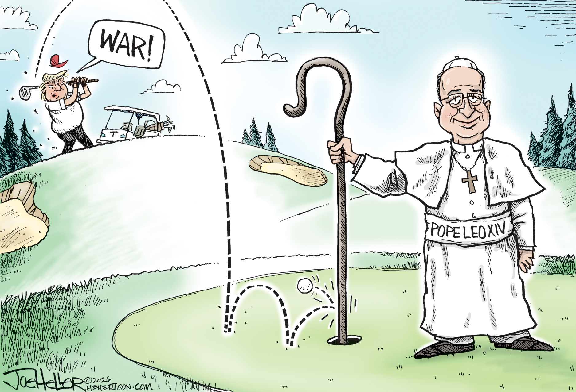 Pope Leo is on the green at a golf course with his crook in the hole. Donald Trump has hit a good shot that bounces off the crook instead of going in the hole. Trump yells, &amp;ldquo;War!&amp;rdquo;