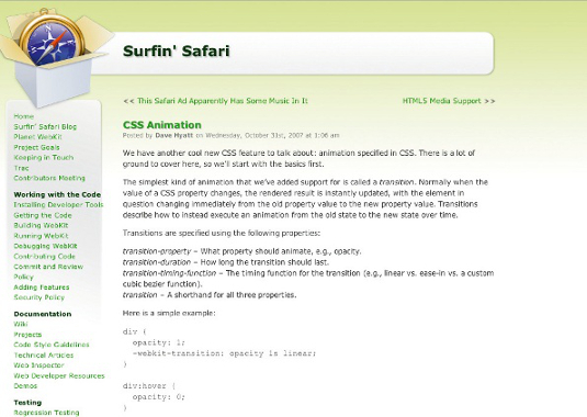 CSS transitions were introduced back in October 2007 and announced on WebKit’s Surfin’ Safari blog