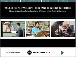 Wireless Networking for 21st Century Schools: Guide to Wireless Broadband and Wireless Local Area Networking