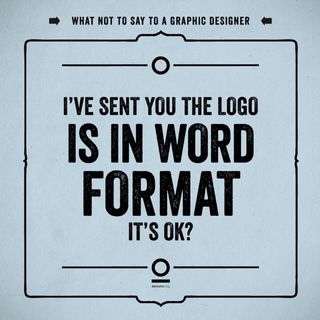 what not to say to a graphic designer