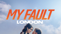 My Fault: London | Prime Video