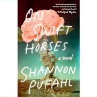 On Swift Horses by Shannon Pufahl in Paperback -