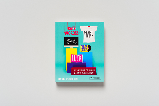 Kate Moross make your own luck