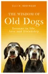 The Wisdom of Old Dogs by Elli H.Radinger 