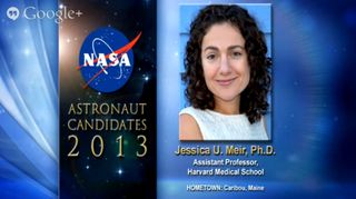 NASA's astronaut candidates for 2013, including Jessica U. Meir, were announced on June 17, 2013.