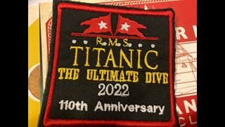 Titanic expedition patch reading "Titanic: the Ultimate Dive 2022. 110th anniversary."