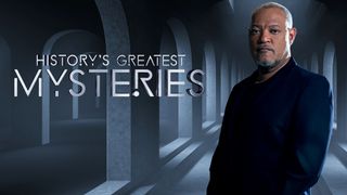 Laurence Fishburne on History's Greatest Mysteries