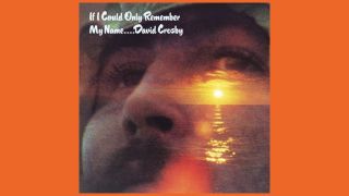 David Crosby - If I Could Only Remember My Name