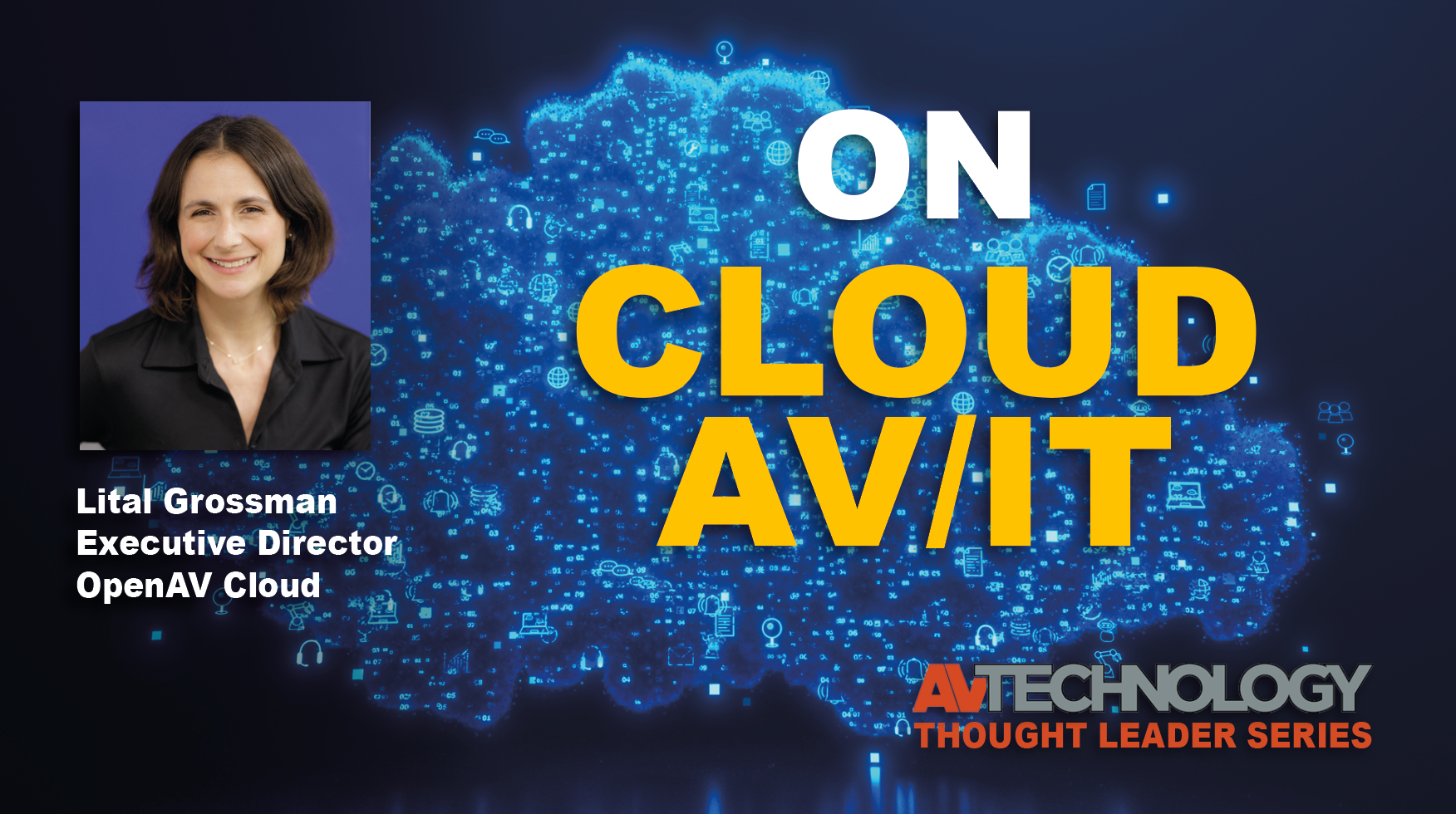 Lital Grossman, Executive Director for OpenAV Cloud