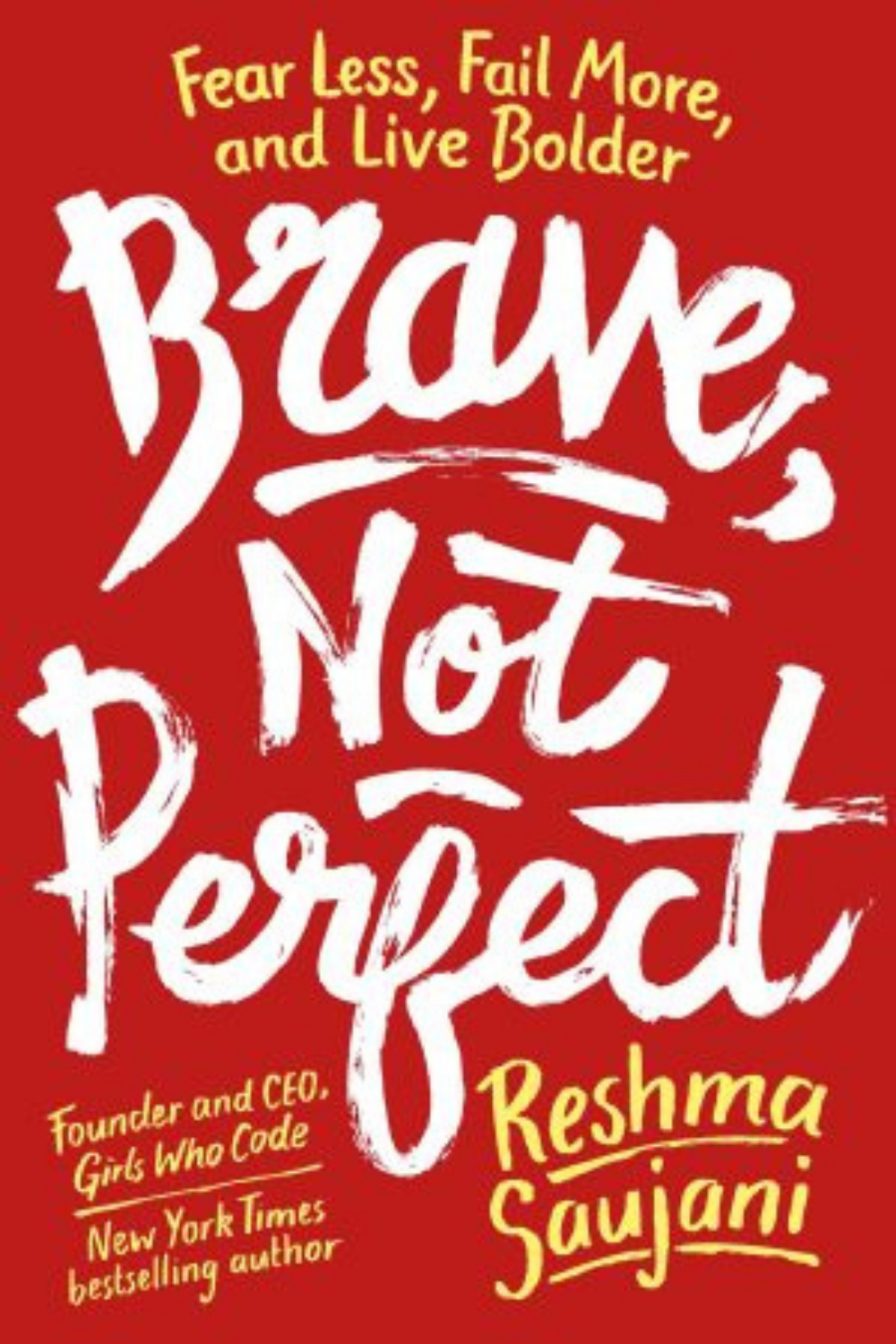 best self-help book - Brave, Not Perfect: Fear Less, Fail More and Live Bolder