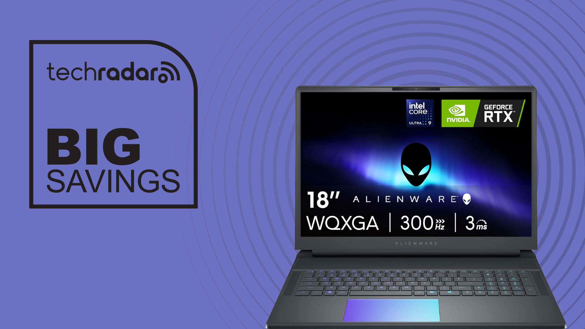 Alienware 18 Area-51 Gaming Laptop on purple background with concentric circles and box in top-left corner with techradar logo and text reading &quot;Big Savings&quot;