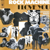 Rock Machine I Love You (CBS, 1968)