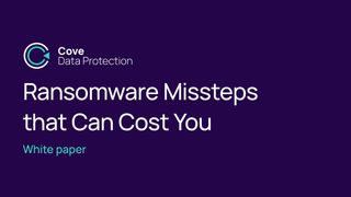 Ransomware Missteps that Can Cost You