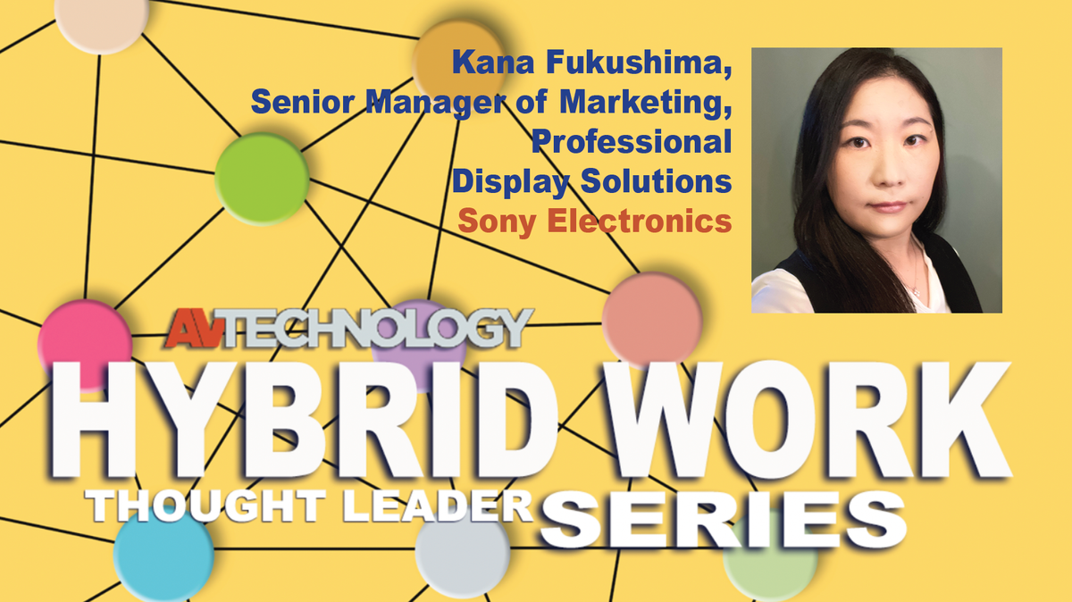 Kana Fukushima, Senior Manager of Marketing, Professional Display Solutions at Sony Electronics