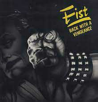Fist - Back With A Vengeance (Neat, 1982)