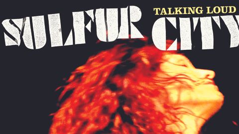 Sulfur City Talking Loud album artwork