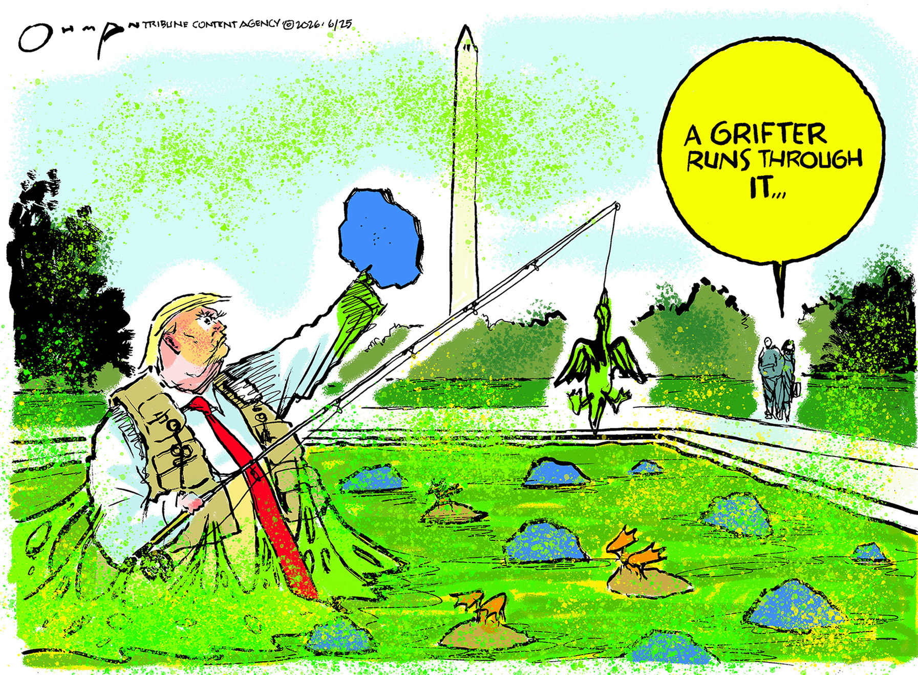 Donald Trump is depicted in a gross, green Reflecting Pool filled with algae. He holds a fly fishing poll with a dead duck on the end. A person nearby says, &amp;ldquo;A grifter runs through it.&amp;rdquo;