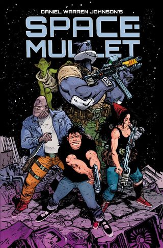 cover of the comic book "space-mullet," four weapon-wielding people standing atop a spacecraft in space.