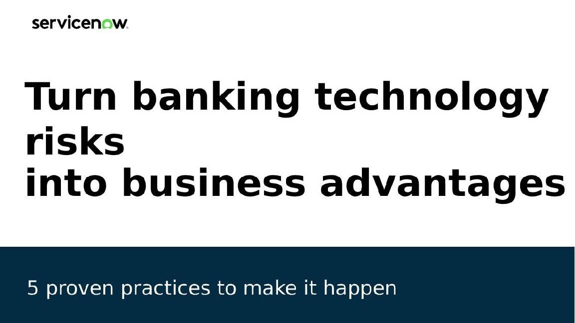 White background and dark text that says Turn banking technology risks into business advantages