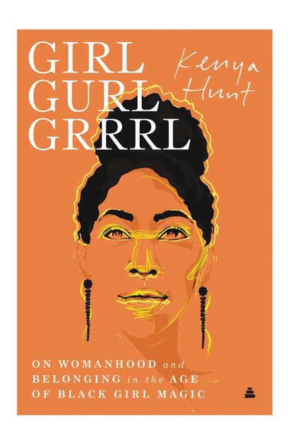 'Girl Gurl Grrrl' By Kenya Hunt
