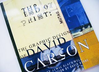 Designer monographs: The End of Print: The Grafik Design of David Carson