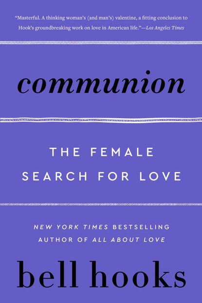'Communion: The Female Search for Love' by bell hooks