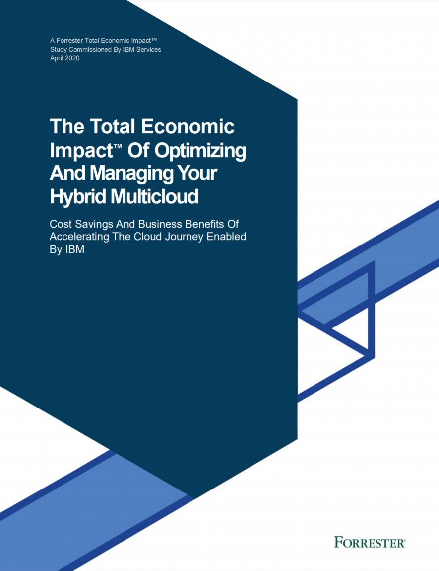 The total economic impact of optimising and managing your hybrid multi-cloud - whitepaper from IBM