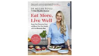 Best healthy cookbooks: Eat More Live Well