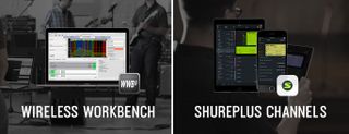Wireless WorkBench and ShurePlus