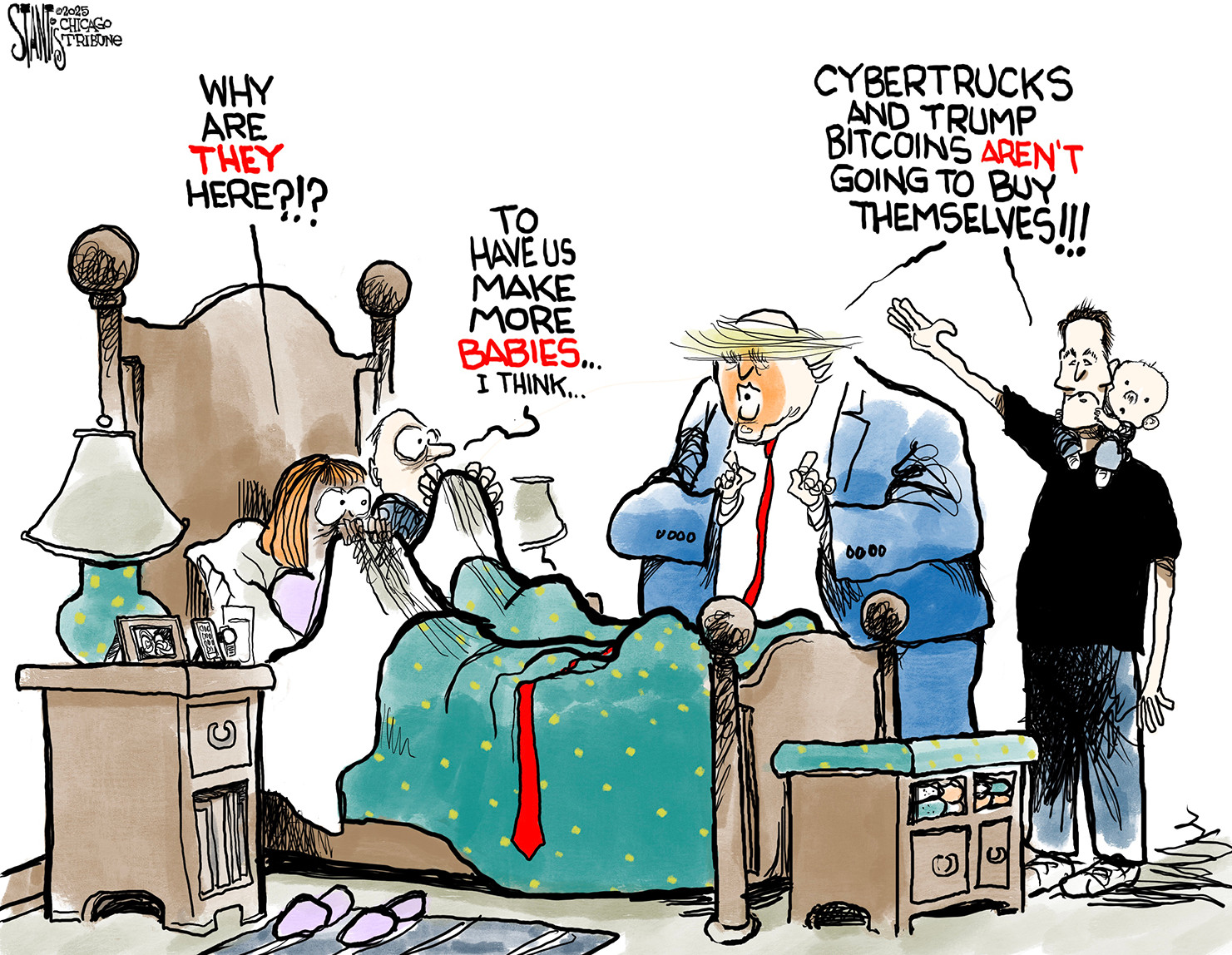 This cartoon depicts a married couple in bed, looking terrified with wide eyes at Donald Trump and Elon Musk standing at the foot of their bed. Musk has a kid on his shoulders. The wife asks, "WHY ARE THEY HERE ?! ?!" while the husband thinks, "TO HAVE US MAKE MORE BABIES ... I THINK ..." Trump and Musk say, "CYBERTRUCKS AND TRUMP BITCOINS AREN'T GOING TO BUY THEMSELVES !!!"