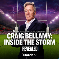 Revealed - Craig Bellamy: Inside the Storm | Stan | March 9