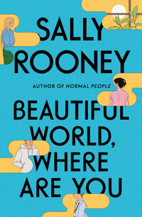 Beautiful World, Where Are You by Sally Rooney
RRP: $16.80, £4.23
"Alice, Felix, Eileen, and Simon are still young—but life is catching up with them. They desire each other, they delude each other, they get together, they break apart. They have sex, they worry about sex, they worry about their friendships and the world they live in. Are they standing in the last lighted room before the darkness, bearing witness to something? Will they find a way to believe in a beautiful world?" reads the official synopsis of Rooney's third novel. 