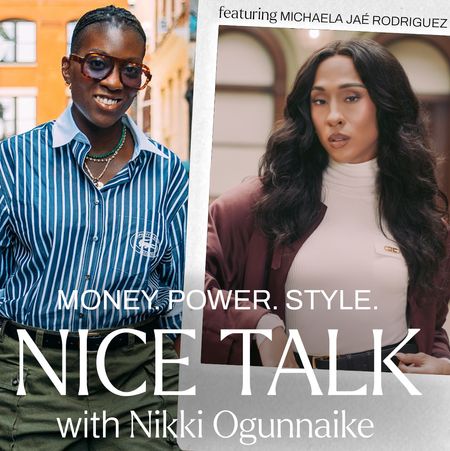 A photo of Nikki Ogunnaike with an inset photo of Michaela Ja&eacute; Rodriguez and text reading Money. Power. Style. Nice Talk with Nikki Ogunnaike