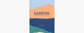 Sardine By Alex Jackson; published by Pavilion, £25