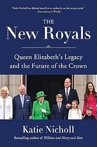 The New Royals: Queen Elizabeth's Legacy and the Future of the Crown by Katie Nicholl | Was £25, Now £10.35 at Amazon