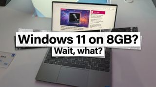 Modern XPS 13 laptop with text overlay "Windows 11 on 8GB? Wait, what?"