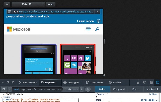 Chrome, Firefox, IE11 and Opera 15 all offer dedicated responsive modes
