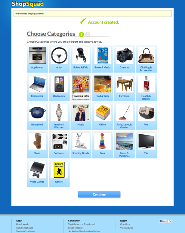 When creating a ShopSquad account, users are asked to pick relevant categories in which they are experts and thus likely to offer advice regarding purchase decisions and product recommendations