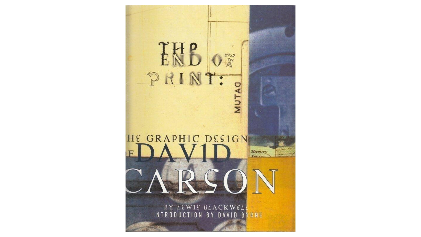 The End of Print: The Grafic Design of David Carson