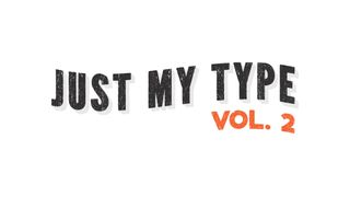 Just My Type volume 2